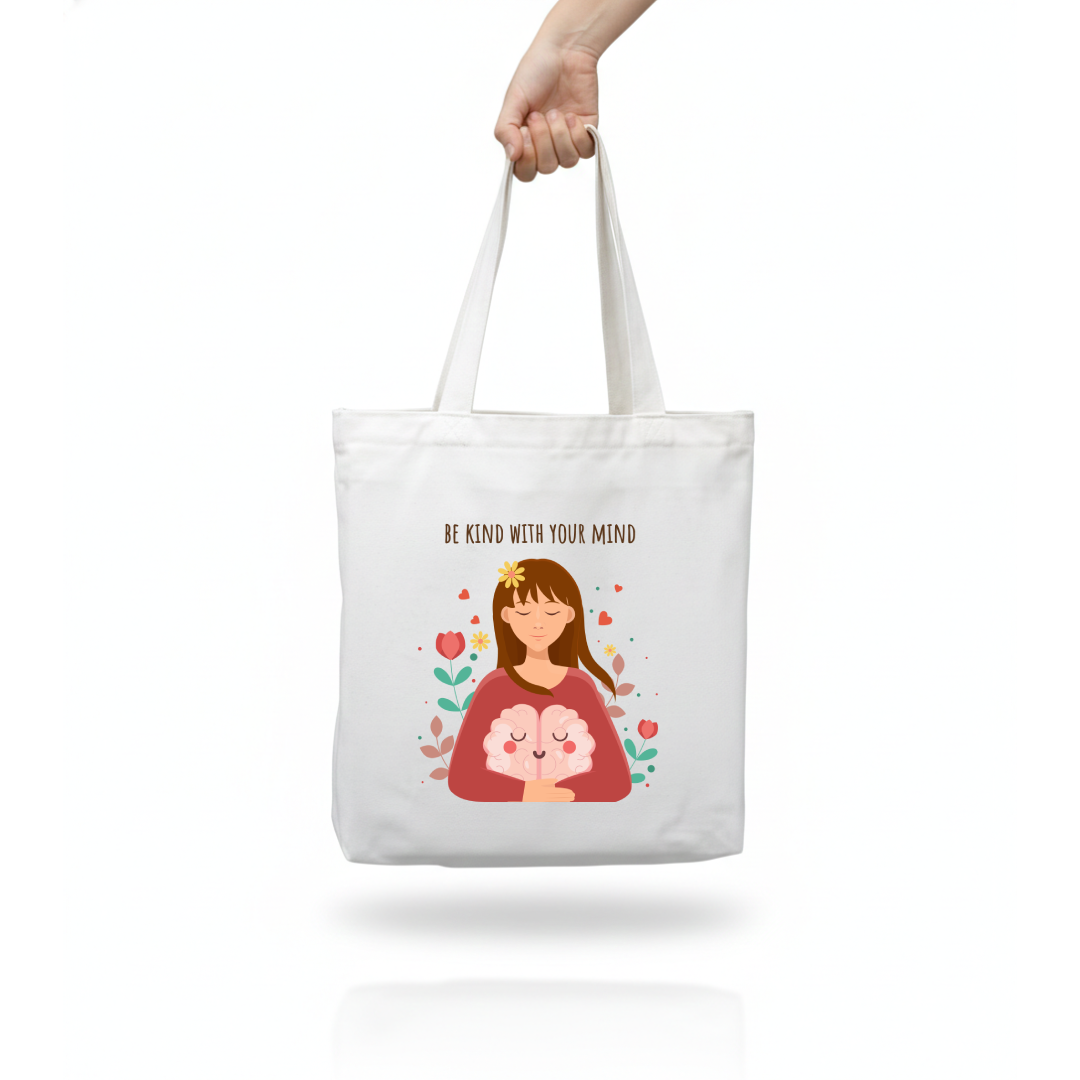 Tote Bag - Be Kind With Your Mind