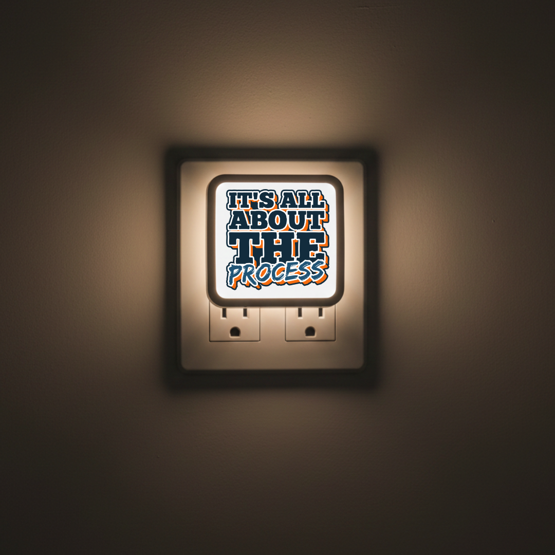 It's All About The PROCESS - LED Lamp