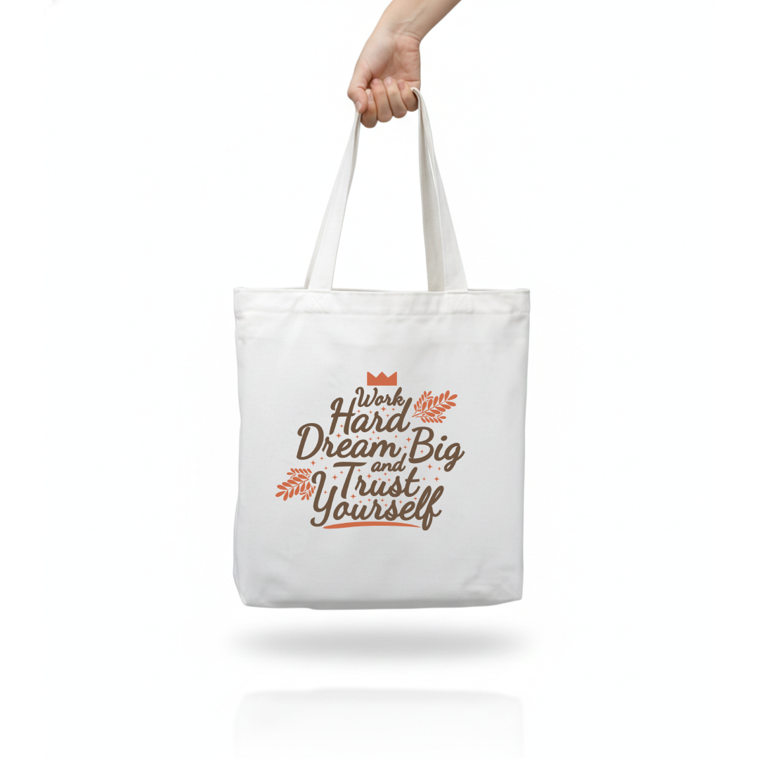 Tote Bag - Work Hard Dream Big And Trust Yourself