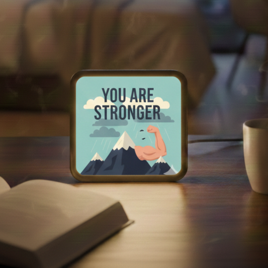 YOU ARE STRONGER - LED Lamp