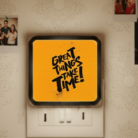 GREAT THINGS TAKE TIME - LED Lamp